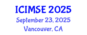 International Conference on Industrial and Manufacturing Systems Engineering (ICIMSE) September 23, 2025 - Vancouver, Canada