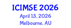 International Conference on Industrial and Manufacturing Systems Engineering (ICIMSE) April 13, 2026 - Melbourne, Australia International Conference on Industrial and Manufacturing Systems Engineering (ICIMSE) April 13, 2026 - Melbourne, Australia