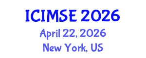 International Conference on Industrial and Manufacturing Systems Engineering (ICIMSE) April 22, 2026 - New York, United States