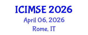 International Conference on Industrial and Manufacturing Systems Engineering (ICIMSE) April 06, 2026 - Rome, Italy International Conference on Industrial and Manufacturing Systems Engineering (ICIMSE) April 06, 2026 - Rome, Italy
