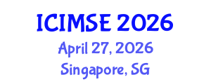 International Conference on Industrial and Manufacturing Systems Engineering (ICIMSE) April 27, 2026 - Singapore, Singapore International Conference on Industrial and Manufacturing Systems Engineering (ICIMSE) April 27, 2026 - Singapore, Singapore