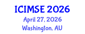 International Conference on Industrial and Manufacturing Systems Engineering (ICIMSE) April 27, 2026 - Washington, Australia International Conference on Industrial and Manufacturing Systems Engineering (ICIMSE) April 27, 2026 - Washington, Australia