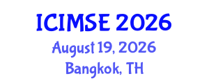 International Conference on Industrial and Manufacturing Systems Engineering (ICIMSE) August 19, 2026 - Bangkok, Thailand International Conference on Industrial and Manufacturing Systems Engineering (ICIMSE) August 19, 2026 - Bangkok, Thailand