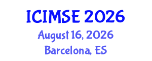 International Conference on Industrial and Manufacturing Systems Engineering (ICIMSE) August 16, 2026 - Barcelona, Spain International Conference on Industrial and Manufacturing Systems Engineering (ICIMSE) August 16, 2026 - Barcelona, Spain