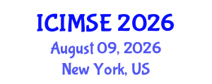 International Conference on Industrial and Manufacturing Systems Engineering (ICIMSE) August 09, 2026 - New York, United States International Conference on Industrial and Manufacturing Systems Engineering (ICIMSE) August 09, 2026 - New York, United States