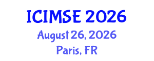 International Conference on Industrial and Manufacturing Systems Engineering (ICIMSE) August 26, 2026 - Paris, France International Conference on Industrial and Manufacturing Systems Engineering (ICIMSE) August 26, 2026 - Paris, France