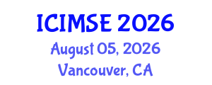 International Conference on Industrial and Manufacturing Systems Engineering (ICIMSE) August 05, 2026 - Vancouver, Canada