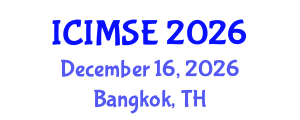 International Conference on Industrial and Manufacturing Systems Engineering (ICIMSE) December 16, 2026 - Bangkok, Thailand International Conference on Industrial and Manufacturing Systems Engineering (ICIMSE) December 16, 2026 - Bangkok, Thailand