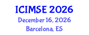 International Conference on Industrial and Manufacturing Systems Engineering (ICIMSE) December 16, 2026 - Barcelona, Spain International Conference on Industrial and Manufacturing Systems Engineering (ICIMSE) December 16, 2026 - Barcelona, Spain