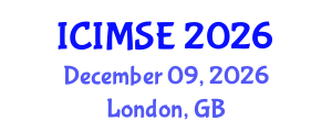 International Conference on Industrial and Manufacturing Systems Engineering (ICIMSE) December 09, 2026 - London, United Kingdom International Conference on Industrial and Manufacturing Systems Engineering (ICIMSE) December 09, 2026 - London, United Kingdom