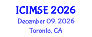 International Conference on Industrial and Manufacturing Systems Engineering (ICIMSE) December 09, 2026 - Toronto, Canada International Conference on Industrial and Manufacturing Systems Engineering (ICIMSE) December 09, 2026 - Toronto, Canada