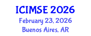 International Conference on Industrial and Manufacturing Systems Engineering (ICIMSE) February 23, 2026 - Buenos Aires, Argentina International Conference on Industrial and Manufacturing Systems Engineering (ICIMSE) February 23, 2026 - Buenos Aires, Argentina