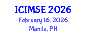 International Conference on Industrial and Manufacturing Systems Engineering (ICIMSE) February 16, 2026 - Manila, Philippines International Conference on Industrial and Manufacturing Systems Engineering (ICIMSE) February 16, 2026 - Manila, Philippines
