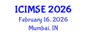 International Conference on Industrial and Manufacturing Systems Engineering (ICIMSE) February 16, 2026 - Mumbai, India International Conference on Industrial and Manufacturing Systems Engineering (ICIMSE) February 16, 2026 - Mumbai, India