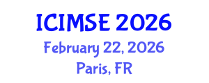 International Conference on Industrial and Manufacturing Systems Engineering (ICIMSE) February 22, 2026 - Paris, France