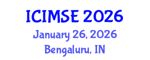 International Conference on Industrial and Manufacturing Systems Engineering (ICIMSE) January 26, 2026 - Bengaluru, India International Conference on Industrial and Manufacturing Systems Engineering (ICIMSE) January 26, 2026 - Bengaluru, India