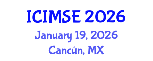 International Conference on Industrial and Manufacturing Systems Engineering (ICIMSE) January 19, 2026 - Cancún, Mexico International Conference on Industrial and Manufacturing Systems Engineering (ICIMSE) January 19, 2026 - Cancún, Mexico