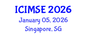 International Conference on Industrial and Manufacturing Systems Engineering (ICIMSE) January 05, 2026 - Singapore, Singapore International Conference on Industrial and Manufacturing Systems Engineering (ICIMSE) January 05, 2026 - Singapore, Singapore