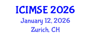 International Conference on Industrial and Manufacturing Systems Engineering (ICIMSE) January 12, 2026 - Zurich, Switzerland International Conference on Industrial and Manufacturing Systems Engineering (ICIMSE) January 12, 2026 - Zurich, Switzerland