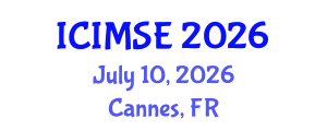 International Conference on Industrial and Manufacturing Systems Engineering (ICIMSE) July 10, 2026 - Cannes, France International Conference on Industrial and Manufacturing Systems Engineering (ICIMSE) July 10, 2026 - Cannes, France