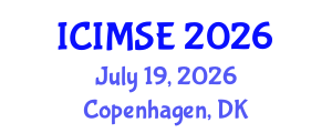 International Conference on Industrial and Manufacturing Systems Engineering (ICIMSE) July 19, 2026 - Copenhagen, Denmark International Conference on Industrial and Manufacturing Systems Engineering (ICIMSE) July 19, 2026 - Copenhagen, Denmark