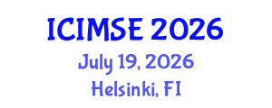 International Conference on Industrial and Manufacturing Systems Engineering (ICIMSE) July 19, 2026 - Helsinki, Finland International Conference on Industrial and Manufacturing Systems Engineering (ICIMSE) July 19, 2026 - Helsinki, Finland