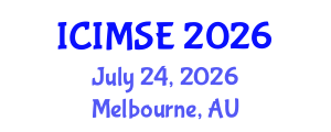 International Conference on Industrial and Manufacturing Systems Engineering (ICIMSE) July 24, 2026 - Melbourne, Australia International Conference on Industrial and Manufacturing Systems Engineering (ICIMSE) July 24, 2026 - Melbourne, Australia