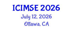 International Conference on Industrial and Manufacturing Systems Engineering (ICIMSE) July 12, 2026 - Ottawa, Canada