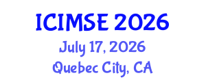 International Conference on Industrial and Manufacturing Systems Engineering (ICIMSE) July 17, 2026 - Quebec City, Canada