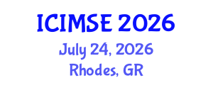 International Conference on Industrial and Manufacturing Systems Engineering (ICIMSE) July 24, 2026 - Rhodes, Greece International Conference on Industrial and Manufacturing Systems Engineering (ICIMSE) July 24, 2026 - Rhodes, Greece