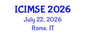 International Conference on Industrial and Manufacturing Systems Engineering (ICIMSE) July 22, 2026 - Rome, Italy International Conference on Industrial and Manufacturing Systems Engineering (ICIMSE) July 22, 2026 - Rome, Italy