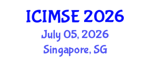 International Conference on Industrial and Manufacturing Systems Engineering (ICIMSE) July 05, 2026 - Singapore, Singapore International Conference on Industrial and Manufacturing Systems Engineering (ICIMSE) July 05, 2026 - Singapore, Singapore