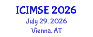 International Conference on Industrial and Manufacturing Systems Engineering (ICIMSE) July 29, 2026 - Vienna, Austria International Conference on Industrial and Manufacturing Systems Engineering (ICIMSE) July 29, 2026 - Vienna, Austria