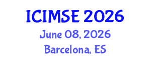 International Conference on Industrial and Manufacturing Systems Engineering (ICIMSE) June 08, 2026 - Barcelona, Spain International Conference on Industrial and Manufacturing Systems Engineering (ICIMSE) June 08, 2026 - Barcelona, Spain