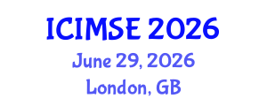 International Conference on Industrial and Manufacturing Systems Engineering (ICIMSE) June 29, 2026 - London, United Kingdom International Conference on Industrial and Manufacturing Systems Engineering (ICIMSE) June 29, 2026 - London, United Kingdom