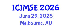 International Conference on Industrial and Manufacturing Systems Engineering (ICIMSE) June 29, 2026 - Melbourne, Australia International Conference on Industrial and Manufacturing Systems Engineering (ICIMSE) June 29, 2026 - Melbourne, Australia