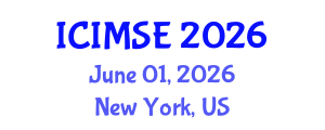 International Conference on Industrial and Manufacturing Systems Engineering (ICIMSE) June 01, 2026 - New York, United States International Conference on Industrial and Manufacturing Systems Engineering (ICIMSE) June 01, 2026 - New York, United States