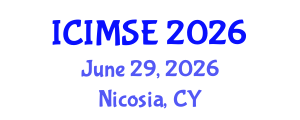 International Conference on Industrial and Manufacturing Systems Engineering (ICIMSE) June 29, 2026 - Nicosia, Cyprus International Conference on Industrial and Manufacturing Systems Engineering (ICIMSE) June 29, 2026 - Nicosia, Cyprus