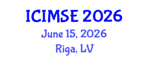 International Conference on Industrial and Manufacturing Systems Engineering (ICIMSE) June 15, 2026 - Riga, Latvia