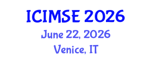 International Conference on Industrial and Manufacturing Systems Engineering (ICIMSE) June 22, 2026 - Venice, Italy