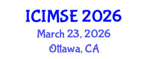 International Conference on Industrial and Manufacturing Systems Engineering (ICIMSE) March 23, 2026 - Ottawa, Canada International Conference on Industrial and Manufacturing Systems Engineering (ICIMSE) March 23, 2026 - Ottawa, Canada
