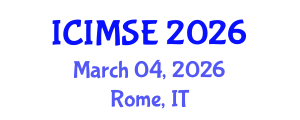 International Conference on Industrial and Manufacturing Systems Engineering (ICIMSE) March 04, 2026 - Rome, Italy