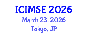 International Conference on Industrial and Manufacturing Systems Engineering (ICIMSE) March 23, 2026 - Tokyo, Japan International Conference on Industrial and Manufacturing Systems Engineering (ICIMSE) March 23, 2026 - Tokyo, Japan