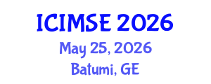 International Conference on Industrial and Manufacturing Systems Engineering (ICIMSE) May 25, 2026 - Batumi, Georgia International Conference on Industrial and Manufacturing Systems Engineering (ICIMSE) May 25, 2026 - Batumi, Georgia
