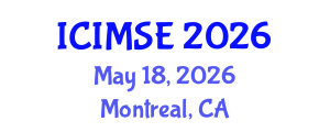 International Conference on Industrial and Manufacturing Systems Engineering (ICIMSE) May 18, 2026 - Montreal, Canada