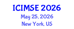 International Conference on Industrial and Manufacturing Systems Engineering (ICIMSE) May 25, 2026 - New York, United States International Conference on Industrial and Manufacturing Systems Engineering (ICIMSE) May 25, 2026 - New York, United States