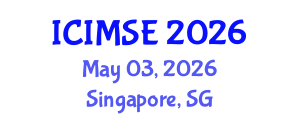 International Conference on Industrial and Manufacturing Systems Engineering (ICIMSE) May 03, 2026 - Singapore, Singapore