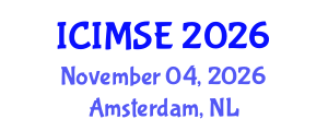 International Conference on Industrial and Manufacturing Systems Engineering (ICIMSE) November 04, 2026 - Amsterdam, Netherlands International Conference on Industrial and Manufacturing Systems Engineering (ICIMSE) November 04, 2026 - Amsterdam, Netherlands