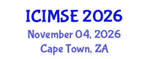 International Conference on Industrial and Manufacturing Systems Engineering (ICIMSE) November 04, 2026 - Cape Town, South Africa International Conference on Industrial and Manufacturing Systems Engineering (ICIMSE) November 04, 2026 - Cape Town, South Africa
