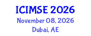 International Conference on Industrial and Manufacturing Systems Engineering (ICIMSE) November 08, 2026 - Dubai, United Arab Emirates International Conference on Industrial and Manufacturing Systems Engineering (ICIMSE) November 08, 2026 - Dubai, United Arab Emirates